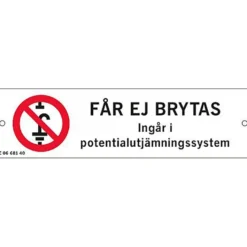 Skylt får inte brytas
