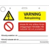 Skylt varning bakspänning